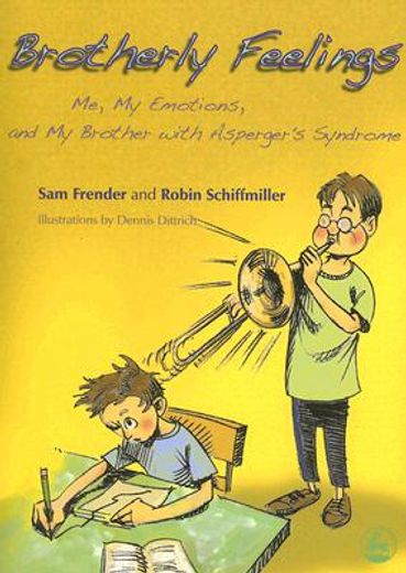 Brotherly Feelings: Me, My Emotions, and My Brother with Asperger's Syndrome (en Inglés)