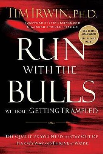 run with the bulls without getting trampled,the qualities you need to stay out of harm´s way and thrive at work