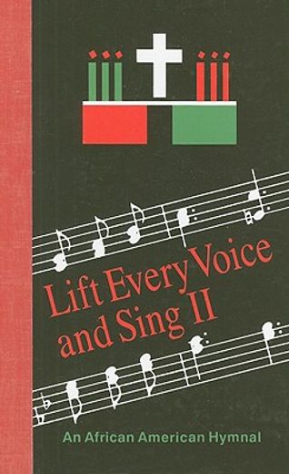lift every voice and sing ii,an african american hymnal (en Inglés)