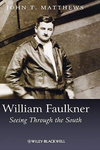 william faulkner,seeing through the south