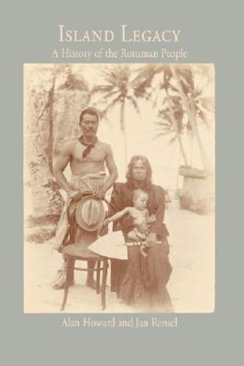 island legacy,a history of the rotuman people