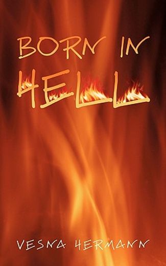 born in hell (en Inglés)