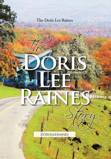 the doris lee raines story (en Inglés)