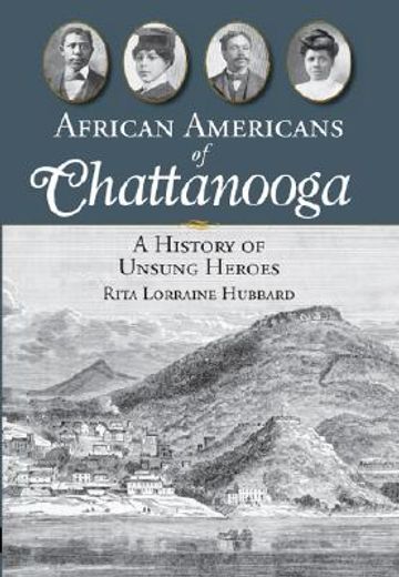 african americans of chattanooga,a history of unsung heroes (in English)