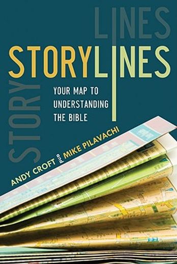 storylines,your map to understanding the bible