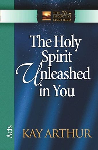 the holy spirit unleashed in you,acts