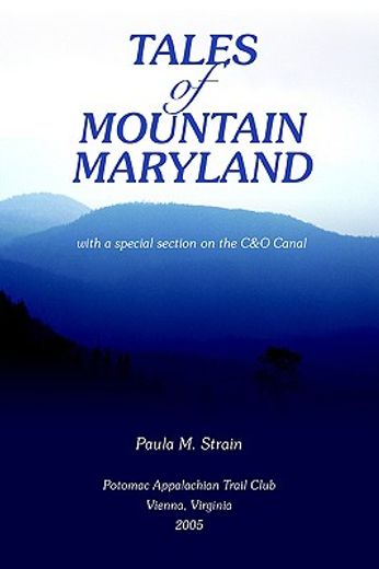 tales of mountain maryland,with a special section on the c&o canal