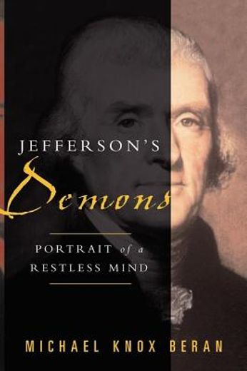 jefferson`s demons,portrait of a restless mind