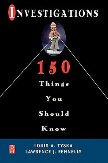 investigations,150 things you should know