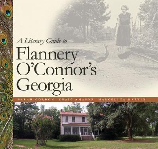 a literary guide to flannery o´connor´s georgia (in English)