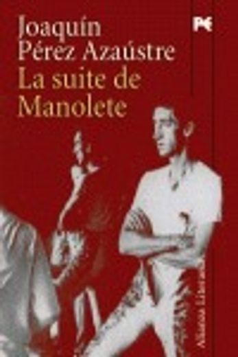 suite de manolete, la.(alianza literaria) ix premio unicaja de novela fernando