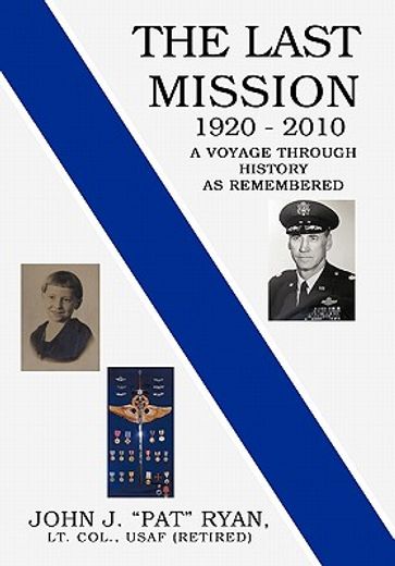 the last mission,a voyage through history as remembered