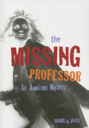 the missing professor,an academic mystery