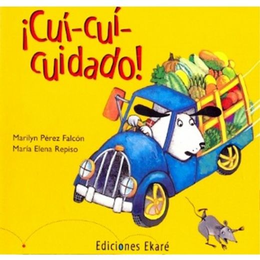 Cuí-cuí-cuidado! (in Spanish)