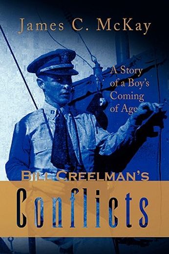 bill creelman´s conflicts,a story of a boy´s coming of age