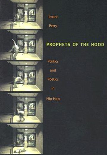 prophets of the hood,politics and poetics in hip hop