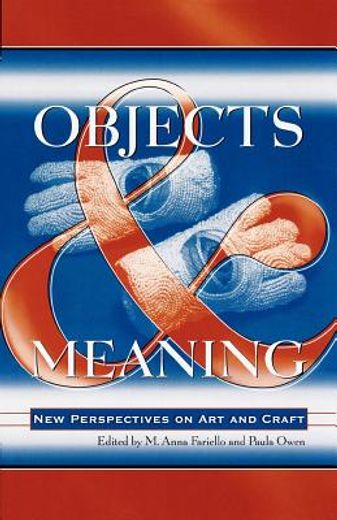objects and meaning,new perspectives on art and craft (en Inglés)