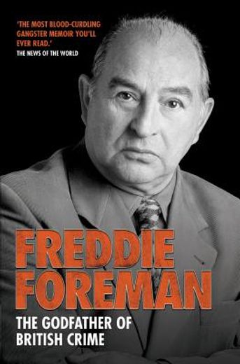 Freddie Foreman: The Godfather of British Crime (en Inglés)