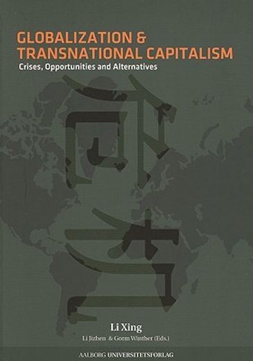 globalization and transnational capitalism,crisis, opportunities and alternatives