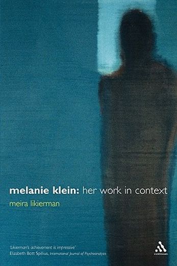 melanie klein,her work in context (en Inglés)