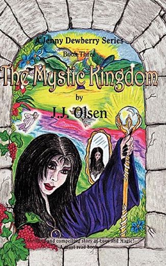 the mystic kingdom: a jenny dewberry series
