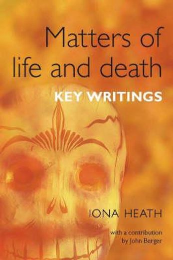 matters of life and death,key writings