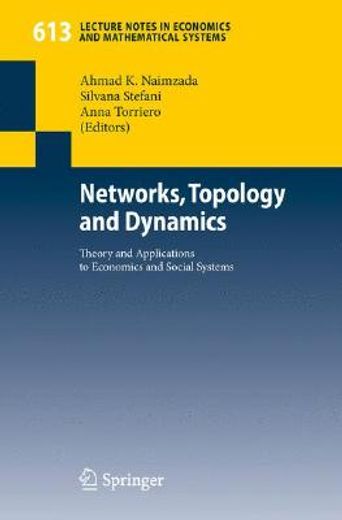 networks, topology and dynamics,theory and applications to economics and social systems