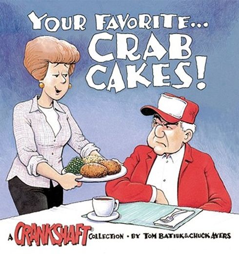 your favorite...crab cakes,a crankshaft collection (en Inglés)