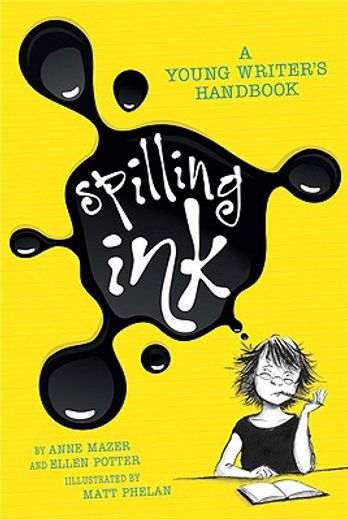 spilling ink,a young writer´s handbook
