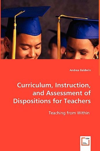 curriculum, instruction, and assessment of dispositions for teachers