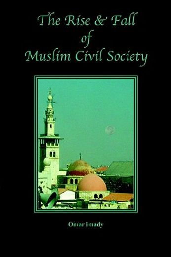 the rise and fall of muslim civil society