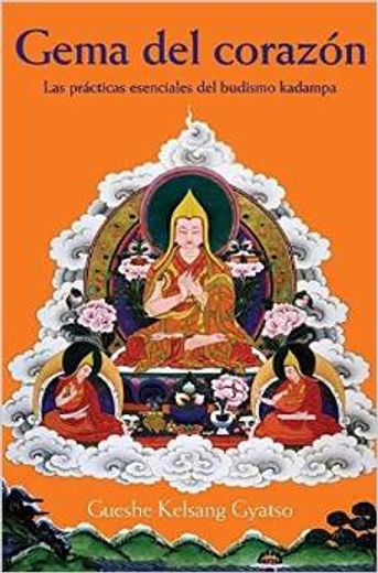 Gema del corazon - practicas esenciales del budismo kadampa