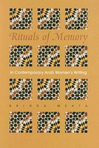 rituals of memory in contemporary arab women´s writing