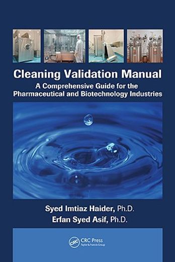 Cleaning Validation Manual: A Comprehensive Guide for the Pharmaceutical and Biotechnology Industries (en Inglés)