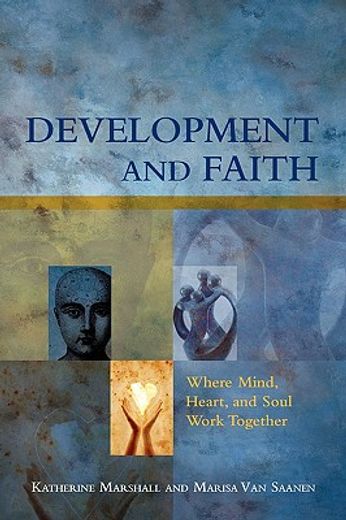 development and faith,where mind, heart, and soul work together