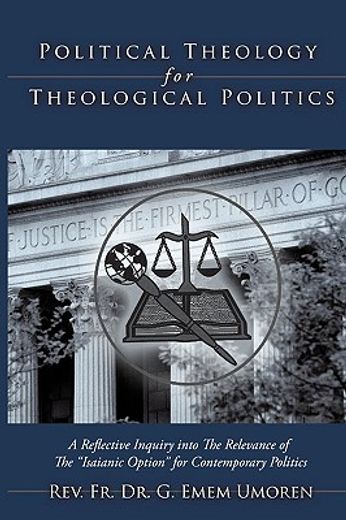 political theology for theological politics,a reflective inquiry into the relevance of the “isaianic option” for contemporary politics