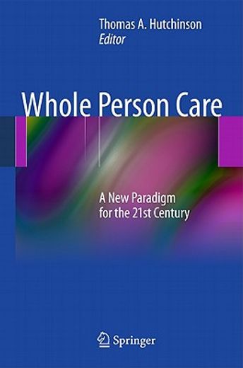 whole person care,a new paradigm for the 21st century