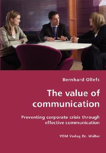 value of communication - preventing corporate crisis through effective communication