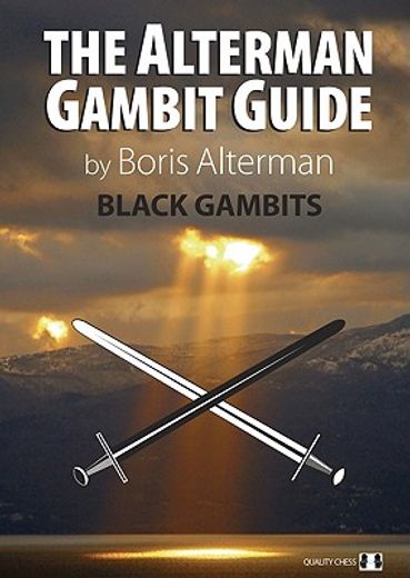 Alterman Gambit Guide: Black Gambits 1 (en Inglés)