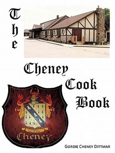 the cheney cookbook (en Inglés)