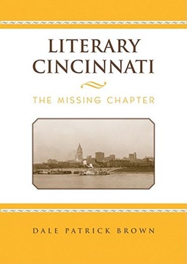 literary cincinnati,the missing chapter