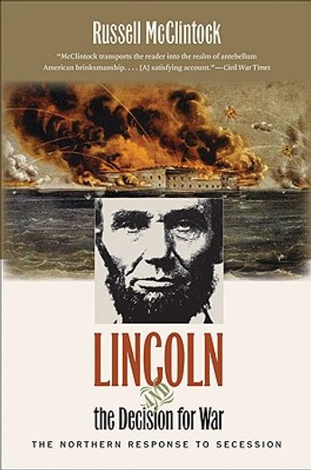 lincoln and the decision for war,the northern response to secession