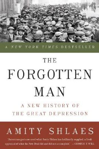 the forgotten man,a new history of the great depression