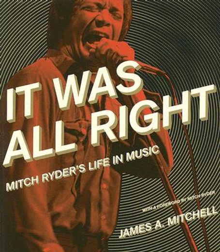 it was all right,mitch ryder´s life in music
