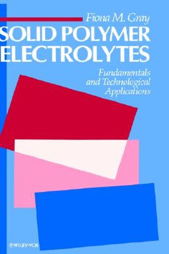 solid polymer electrolytes,fundamentals and technological applications