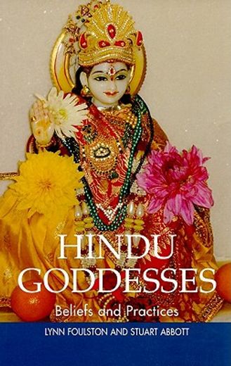 Hindu Goddesses: Beliefs and Practices (en Inglés)