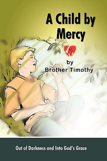 a child by mercy,out of darkness and into god’s grace