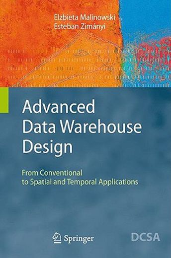 advanced data warehouse design,from conventional to spatial and temporal applications