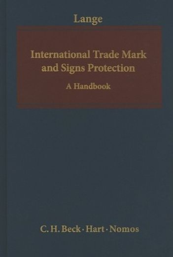 International Trade Mark and Signs Protection: A Handbook (en Inglés)