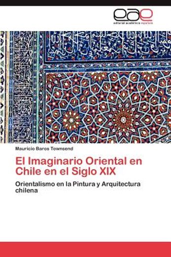 el imaginario oriental en chile en el siglo xix